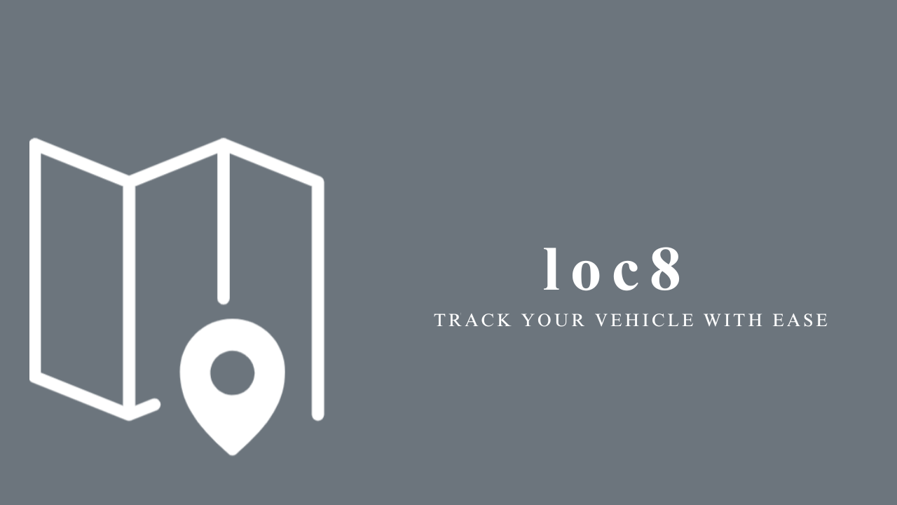 Loc8 Vehicle Tracking System